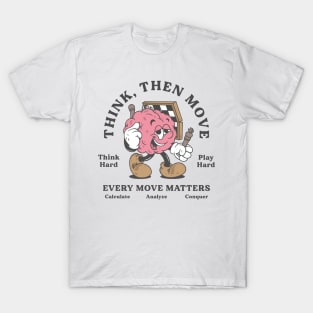 Think Then Move T-Shirt